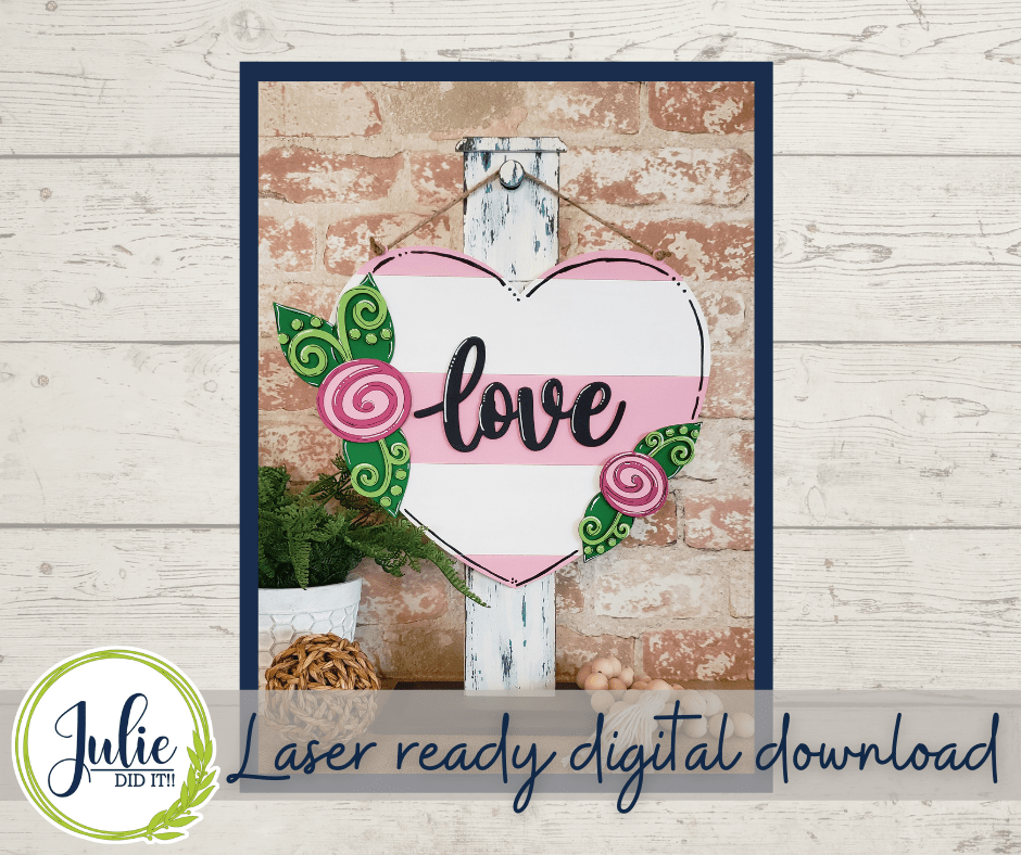 Julie Did It Studios December 2021 - Valentine Love Sign Exclusive DIY Kit