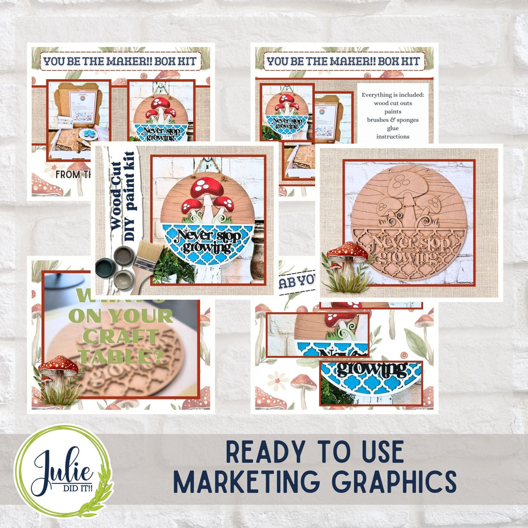Julie Did It Studios "You Be the Maker" Box Kit - "Never Stop Growing" Mushroom Sign - A June 2024 Design Studio Membership Exclusive File