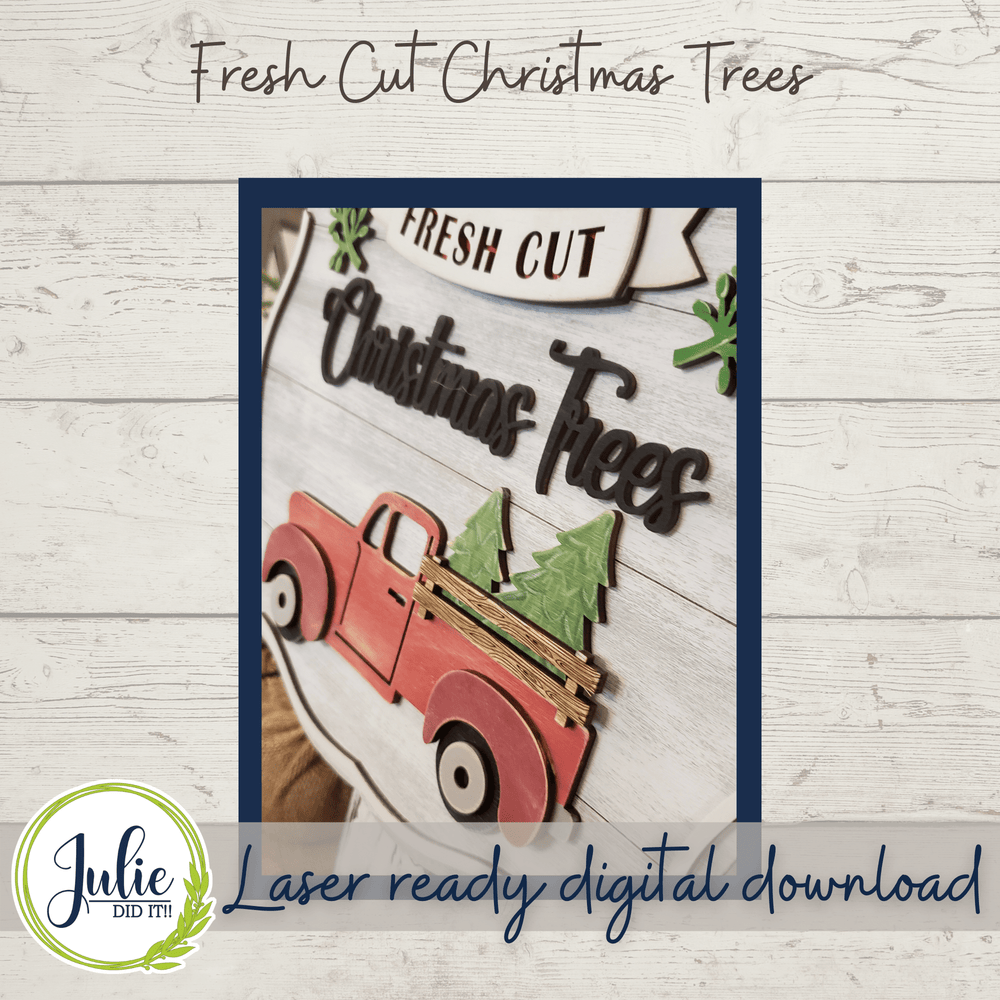 Julie Did It Studios Sign 18" Fresh Cut Trees Sign