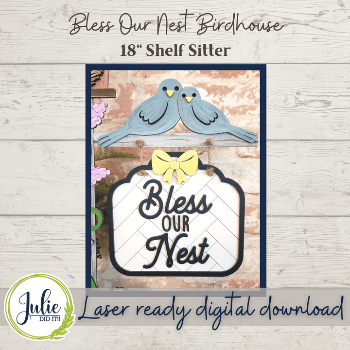 Julie Did It Studios Bless Our Nest Birdhouse Shelf Sitter - January 2022 SVG Subscription
