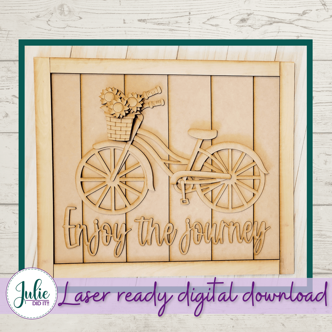 Julie Did It Studios "Enjoy the Journey" Sign