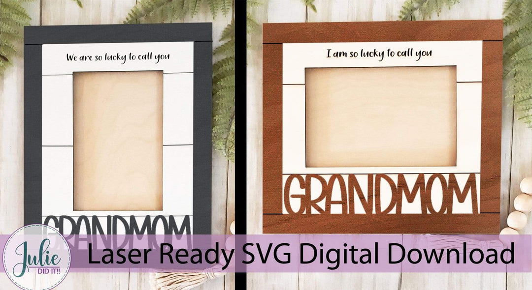 Julie Did It Studios Frame "Lucky to Call You..." - Mother's Day Farmhouse Frame Bundle (8 Files)
