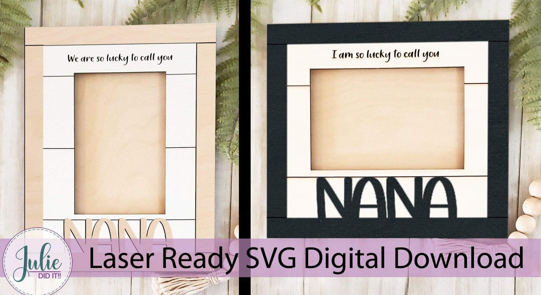 Julie Did It Studios Frame "Lucky to Call You..." - Mother's Day Farmhouse Frame Bundle (8 Files)