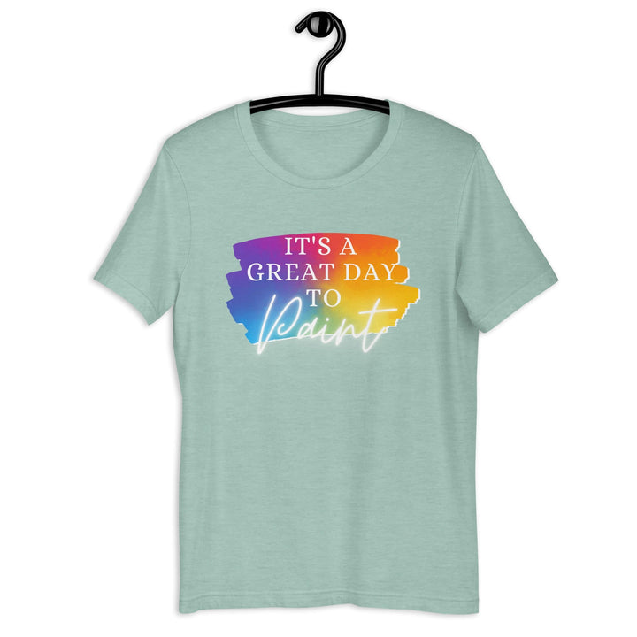 Julie Did It Studios Heather Prism Dusty Blue / XS It's a Great Day to Paint Unisex T-Shirt