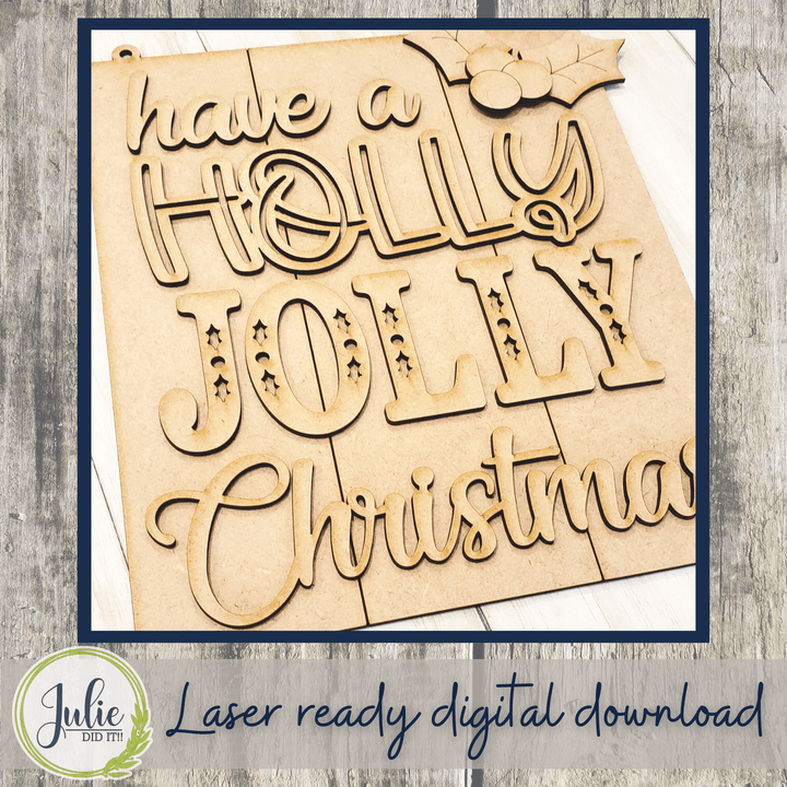 Julie Did It Studios Holly Jolly Christmas Sign - June 2022 Design Subscription