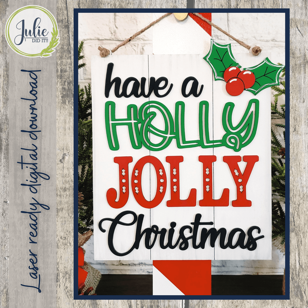 Julie Did It Studios Holly Jolly Christmas Sign - June 2022 Design Subscription