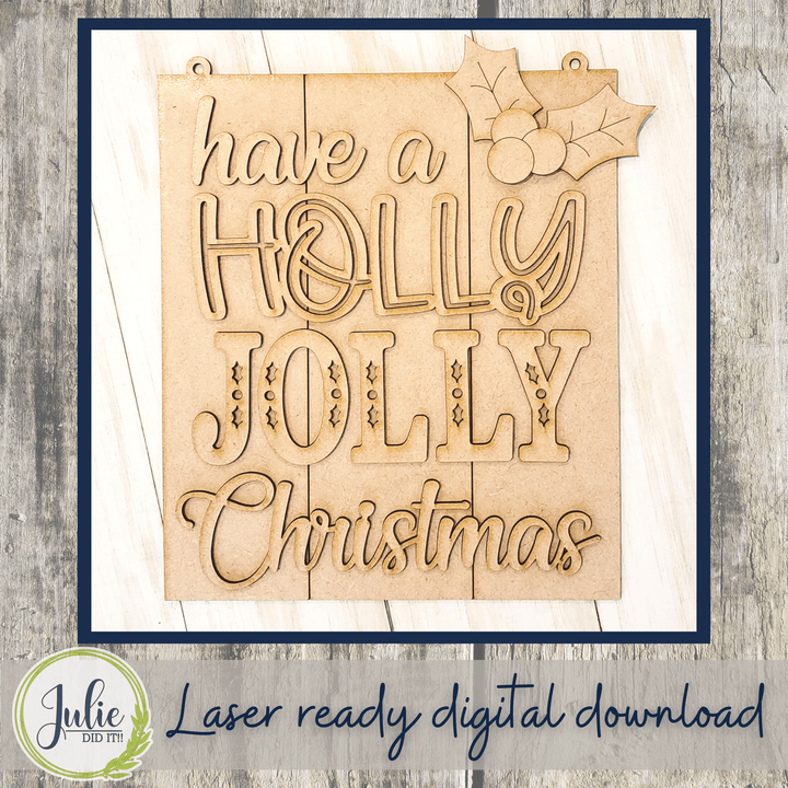 Julie Did It Studios Holly Jolly Christmas Sign - June 2022 Design Subscription