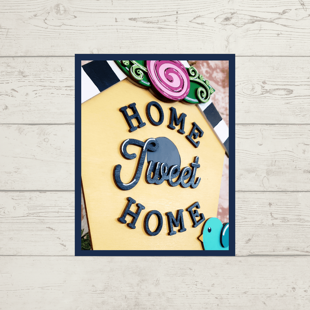 Julie Did It Studios Home Tweet Home Sign