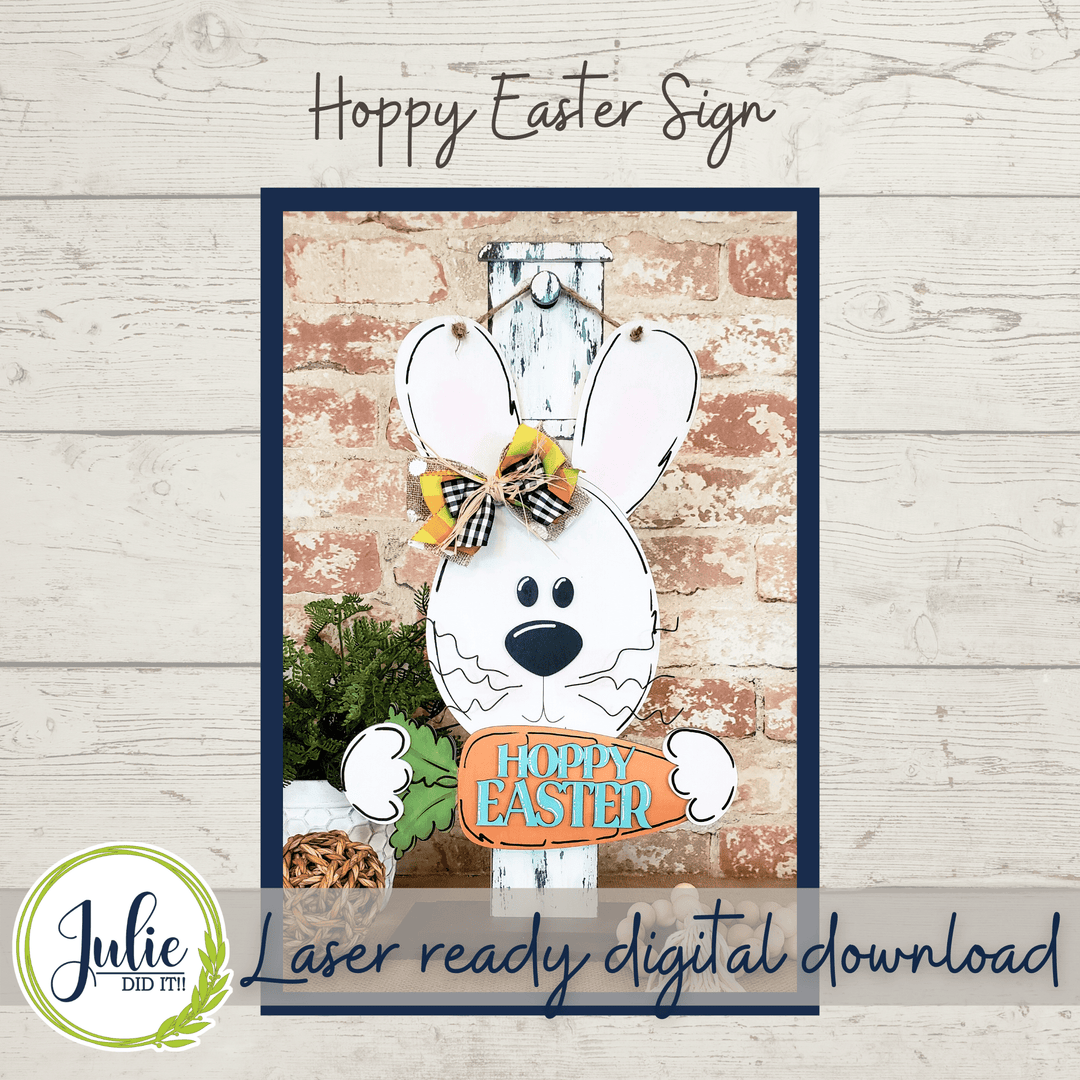 Julie Did It Studios Hoppy Easter 14" Sign - February 2022 Design Subscription