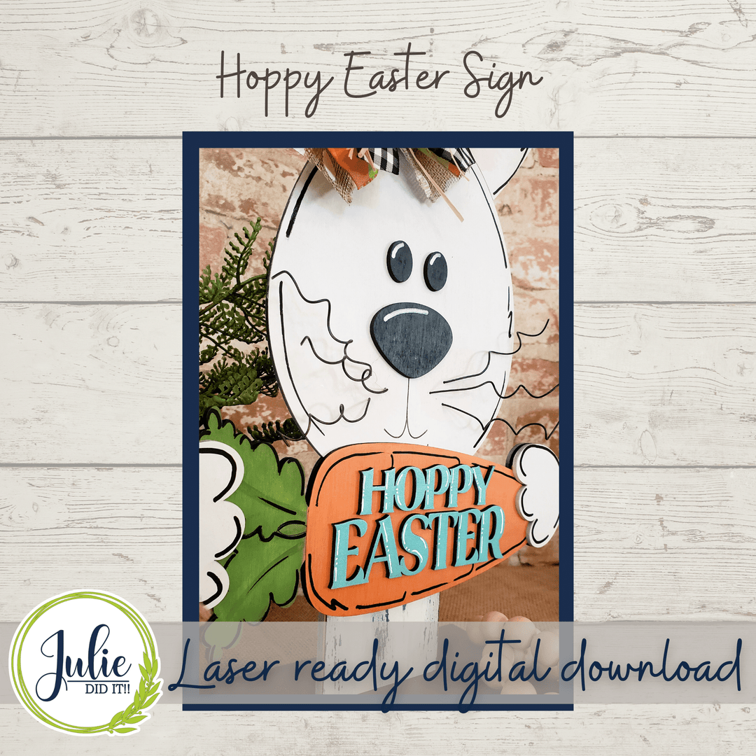 Julie Did It Studios Hoppy Easter 14" Sign - February 2022 Design Subscription