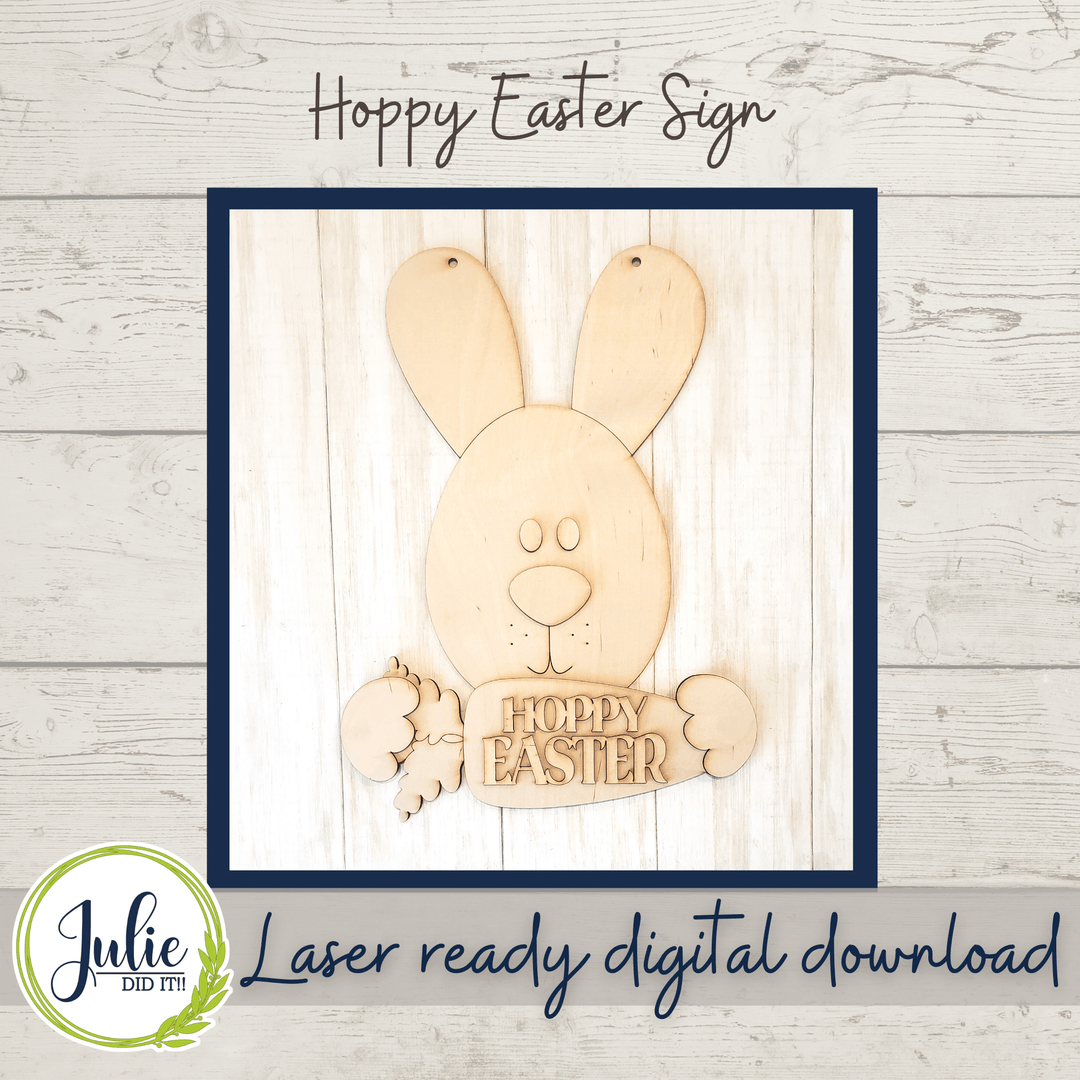 Julie Did It Studios Hoppy Easter 14" Sign - February 2022 Design Subscription