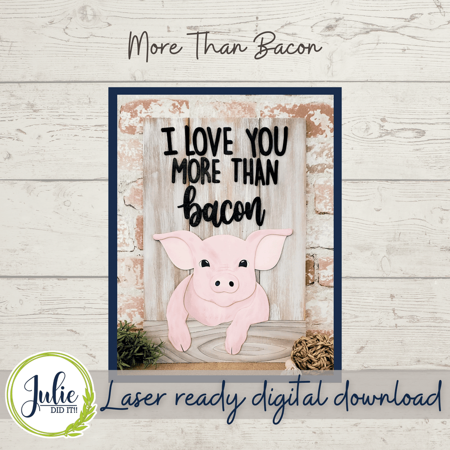 Julie Did It Studios I Love You More Than Bacon Shelf Leaner