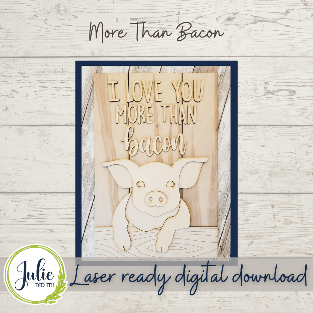 Julie Did It Studios I Love You More Than Bacon Shelf Leaner