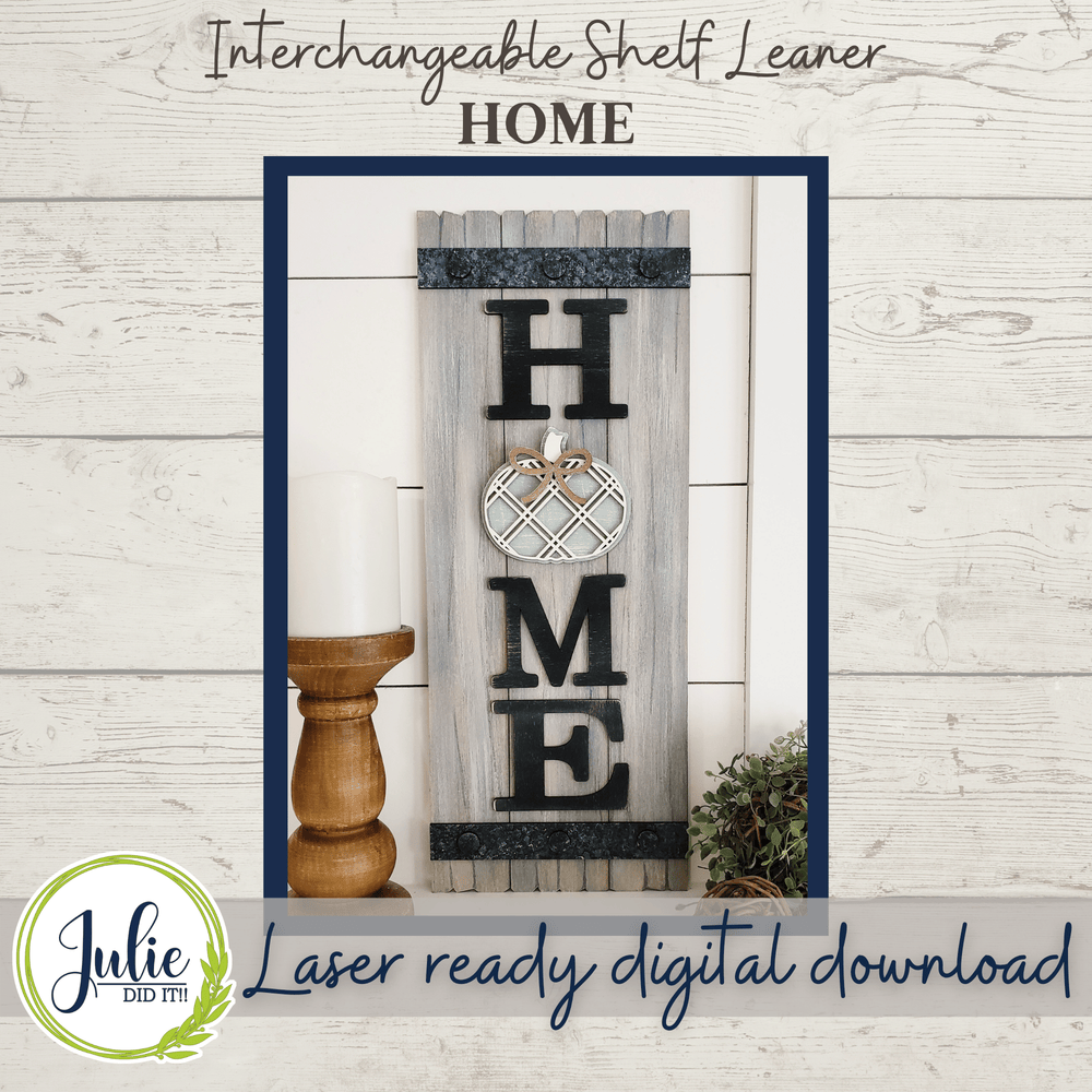 Julie Did It Studios Interchangeable Home Sign - November 2021 SVG Subscription