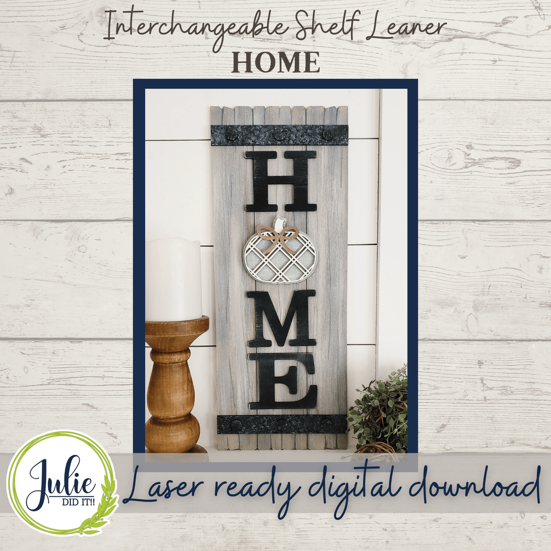 Julie Did It Studios Interchangeable Home Sign - November 2021 SVG Subscription