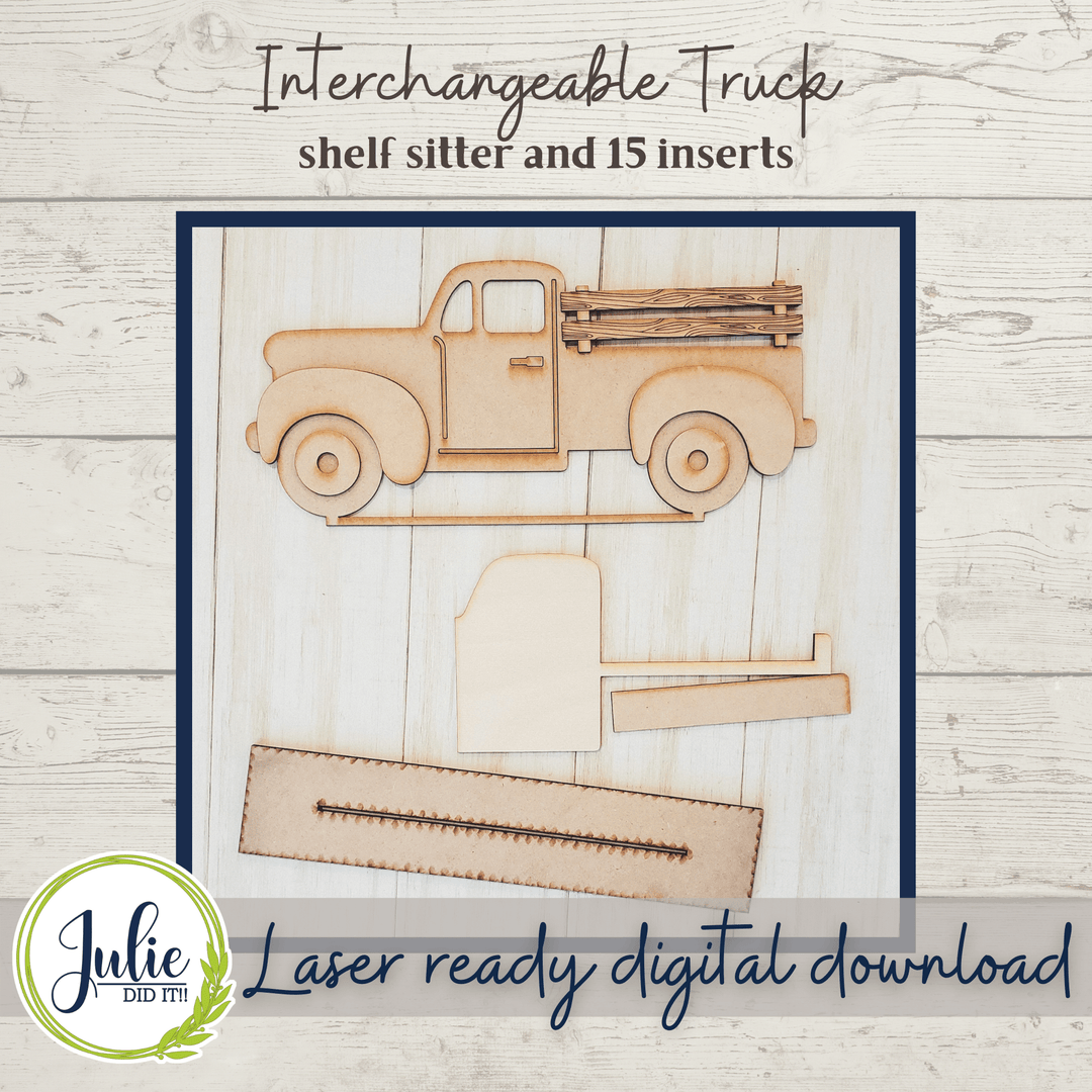 Julie Did It Studios Interchangeable Rustic Truck Shelf Sitter - January 2022 SVG Subscription