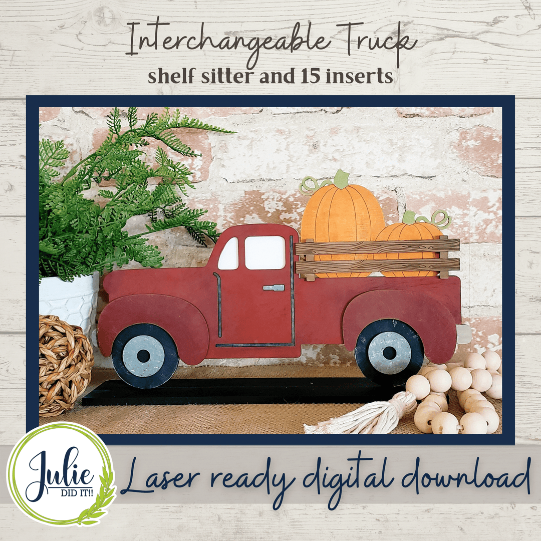 Julie Did It Studios Interchangeable Rustic Truck Shelf Sitter - January 2022 SVG Subscription