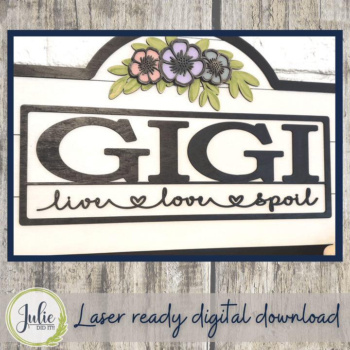 Julie Did It Studios Live Love Spoil Mother's Day Sign