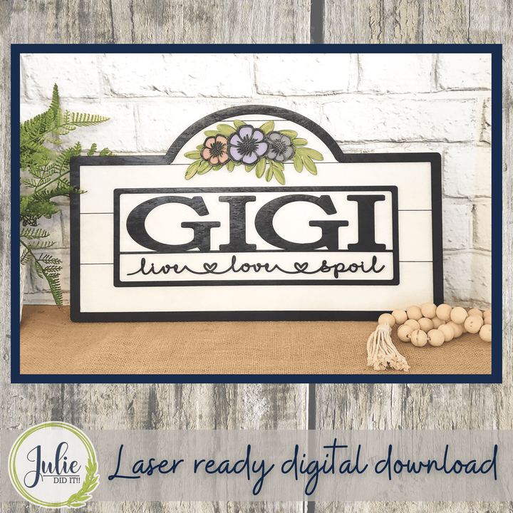 Julie Did It Studios Live Love Spoil Mother's Day Sign