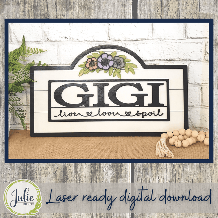 Julie Did It Studios Live Love Spoil Mother's Day Sign - March 2022 Design Subscription