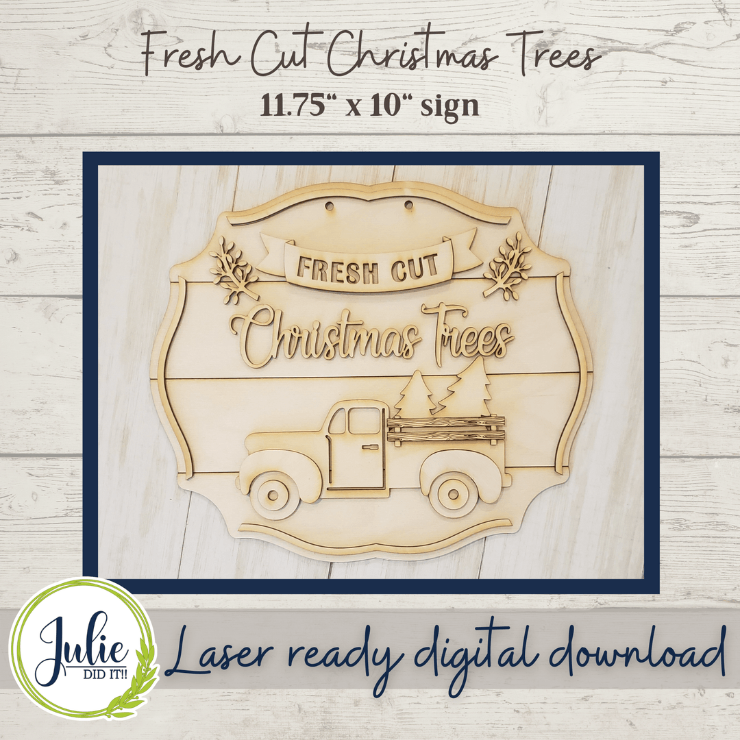Julie Did It Studios Sign 11.75" Fresh Cut Trees Sign