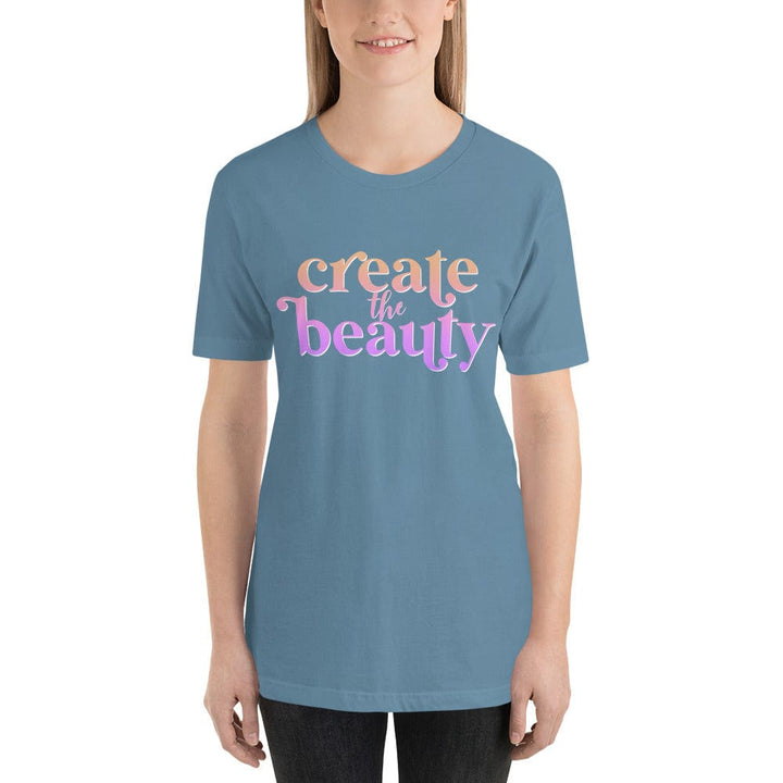 Julie Did It Studios Steel Blue / S Create the Beauty Unisex T-Shirt