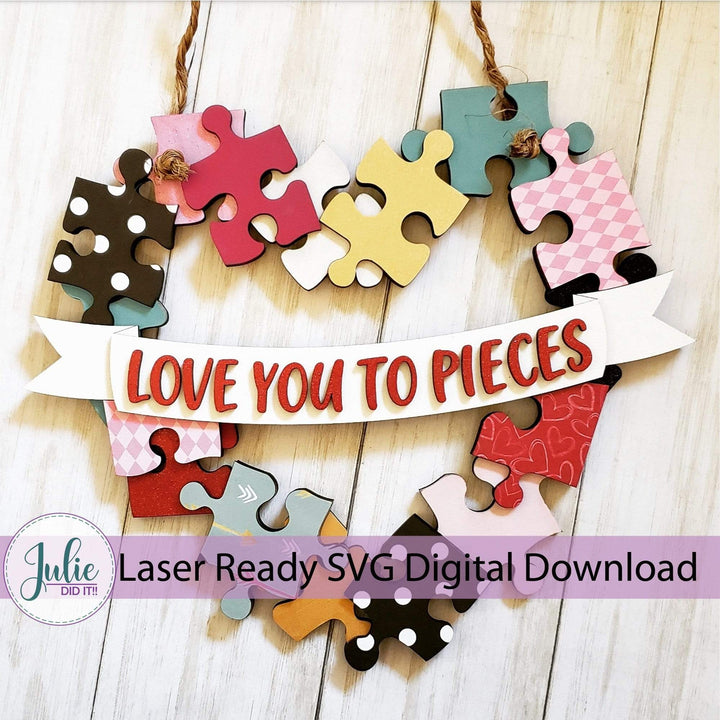 Julie Did It Studios Valentine Love You to Pieces Sign