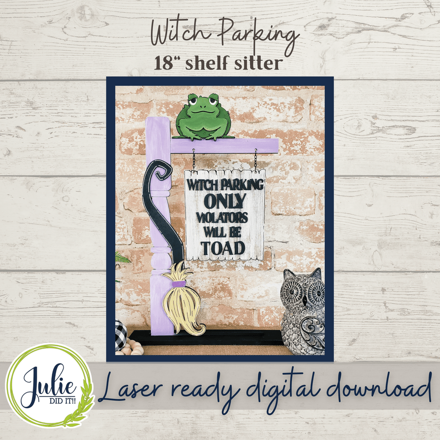 Julie Did It Studios Witch Parking Shelf Sitter Sign