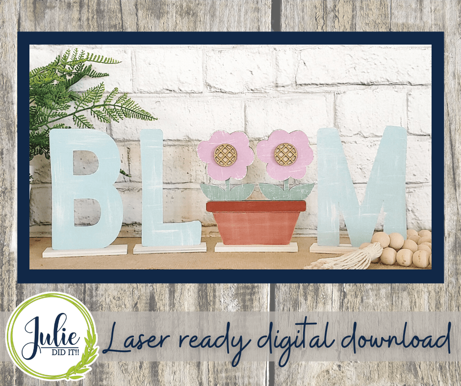 Julie Did It Studios "You Be the Maker" Box Kit - Bloom Shelf Sitter - A March 2022 Design Subscription Membership Exclusive File