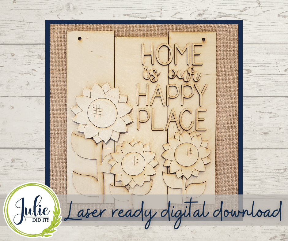 Julie Did It Studios "You Be the Maker" Box Kit - Happy Place Sign - An April 2022 Design Subscription Membership Exclusive File