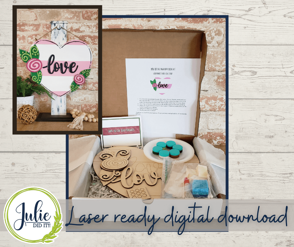 Julie Did It Studios "You Be the Maker" Box Kit - Valentine Love Sign- A December 2021 SVG Subscription Lounge Exclusive File